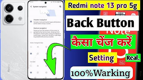 Redmi note 13 pro 5g me back button change kaise kare/how to back button change in redmi note 13