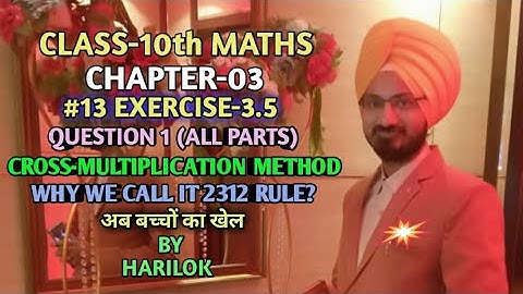 Linear Equations l Ch-3 l Ex-3.5 Q1(All Parts) l Cross-Multiplication Method l Class-10 Maths l CBSE