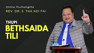 Bethsaida Tili - Rev. Dr. S. Tha Nei Fai