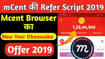 [ latest] Mcent browser new trick 2019 | mCent New refer script 2019 | jio free recharge via mcent.