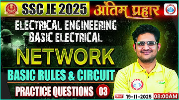 SSC JE 2025 | Basic Rules & Circuit Practice Questions 03 | Electrical Engineering By Kishore Sir