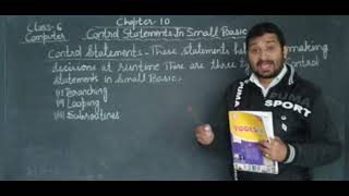 Class 6 Computer Chapter 10 (Control Statements In Small Basic)