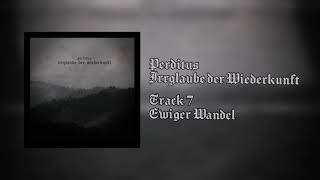 Perditus - Ewiger Wandel [Official Stream]