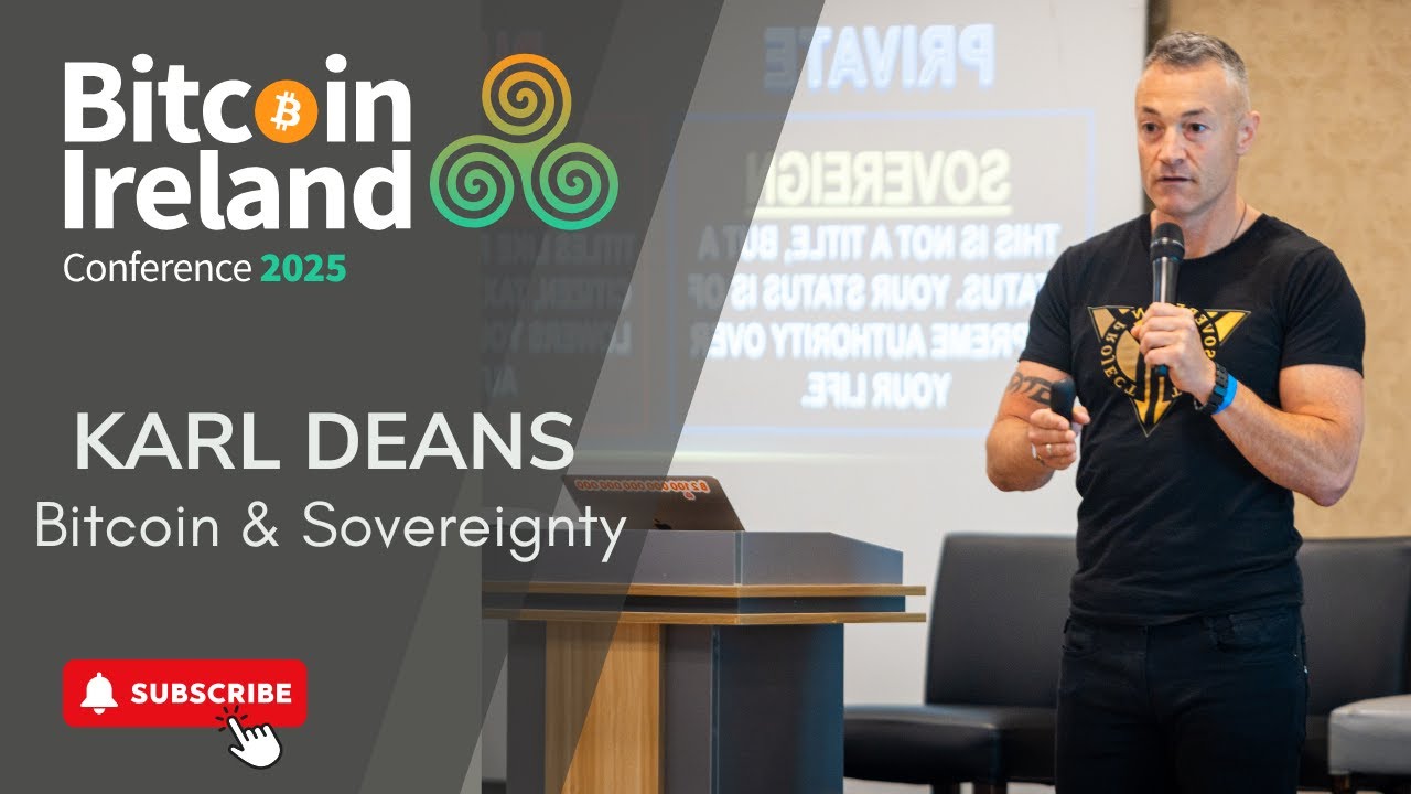 Karl Deans: Bitcoin & Sovereignty | Bitcoin Ireland 2025