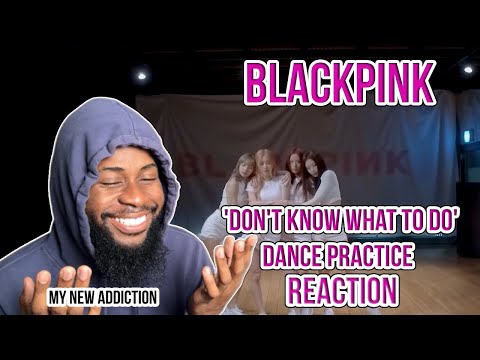 BLACKPINK - 'Don't Know What To Do' DANCE PRACTICE VIDEO (MOVING VER.) | Reaction !