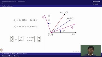 mod01lec06 - Kinematic Simulation and Motion Animation of a Mobile Robot (Land-based)