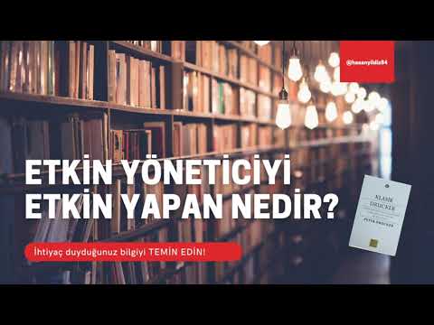 Etkin yöneticiyi etkin yapan nedir?