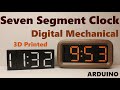 7 Segment Clock, v1.0, Digital, Mechanical, 3D Printed.