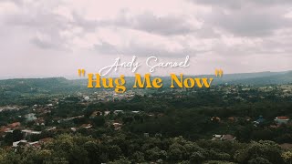 Download lagu Andy Samoel - Hug Me Now   Mv  mp3