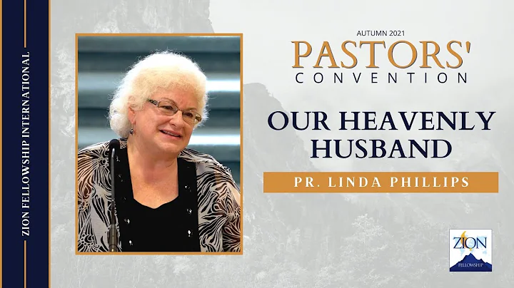 Our Heavenly Husband - Pr. Linda Phillips || Autum...