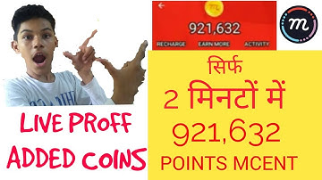 MCENT BROWSER  सिर्फ 2 मिनटों में 921,632 POINTS MCENT LIVE PROFF ADDED COINS