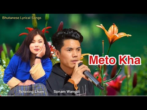 Meto Kha by Sonam Wangdi  Tshering Lham