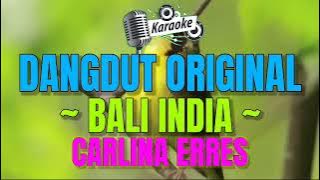 BALI INDIA || CARLINA ERRES || KARAOKE DANGDUT ORIGINAL || @sonykaraokeofficial