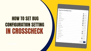 How To Set Bug Configuration Setting In Crosscheck