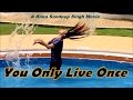 Rana sandeep singh  you only live once movie  2017