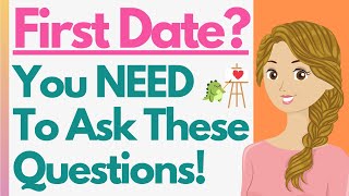 13 Best First Date Questions To Really Get To Know Them (SPARK CONVERSATION TO AVOID BEING BORING)