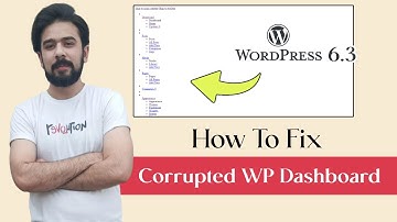 How to Fix Corrupted WordPress Admin Dashboard