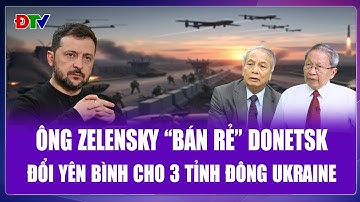 QUỐC TẾ NÓNG: Kiev ngậm đắng dâng Nga vùng Donetsk, đứt ruột ôm chặt Kharkiv, Sumy và Dnipropetrovsk