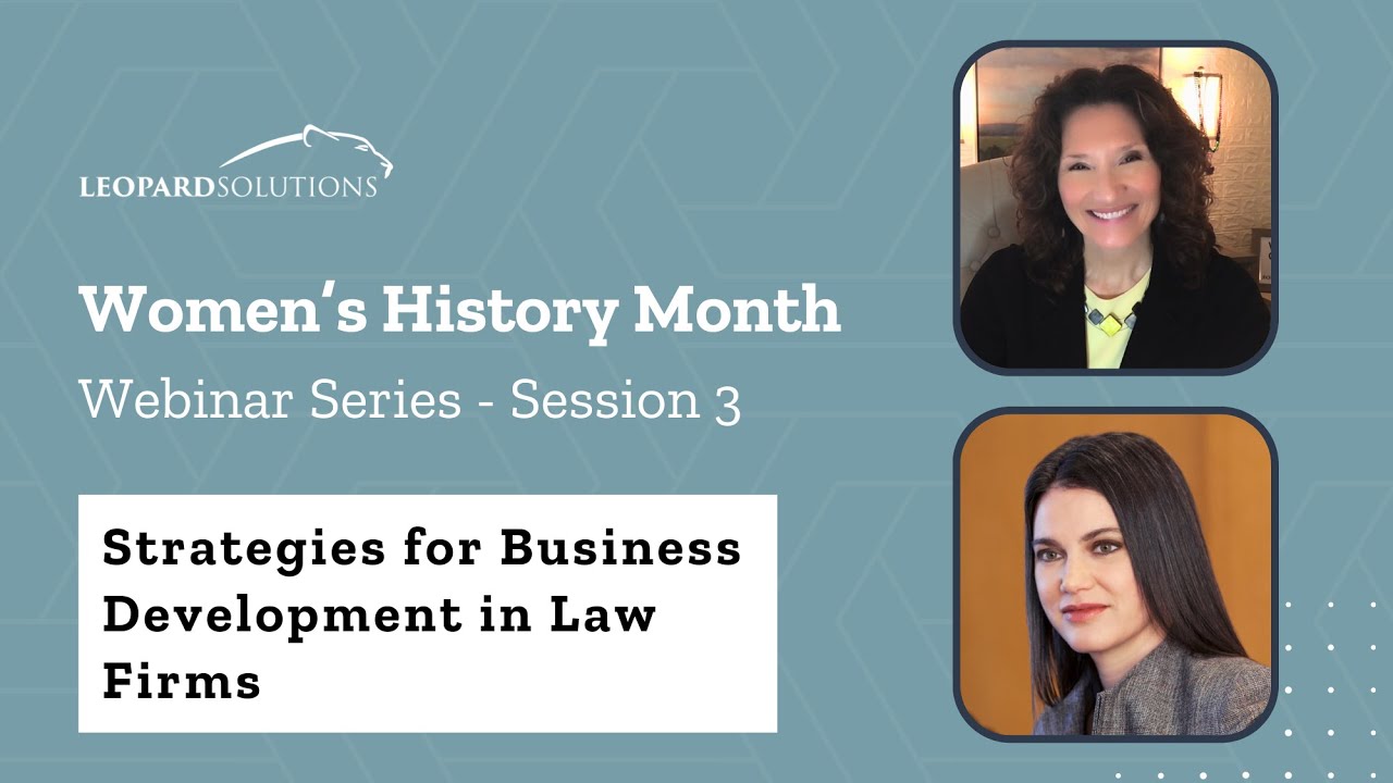 Women’s History Month Webinar Series - Strategies for Business Development in Law Firms