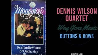 Dennis Wilson Quartet - Buttons And Bows