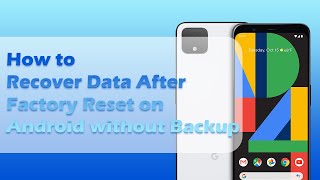 How to Recover Data After Factory Reset on Android without Backup