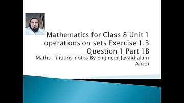 Mathematics for Class 8 Unit 1 operations on sets Exercise 1.3 Question 1 Part 1 B
