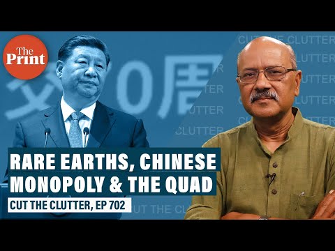 What are rare earths, why they are strategically critical & how China monopoly is an issue for Quad