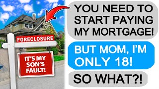Karen Demands I Pay Her Mortgage Because I'm Her Son!  r\/EntitledPeople