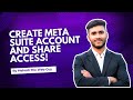 How to Create Meta Business Suite Account &amp; Give Access (Step-by-Step Guide 2026)