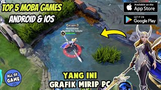 Top 5 Best MOBA Games For Android & iOS | Mobile MOBA
