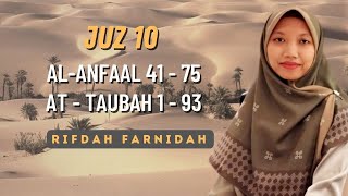 Rifdah Farnidah - Juz 10 | Surah Al Anfaal 41 - 75 & At Taubah 1- 93