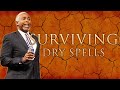 Surviving Dry Spells | Bishop Dale C. Bronner | Word of Faith Family Worship Cathedral