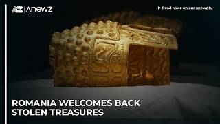 Romania Welcomes Back Stolen Treasures