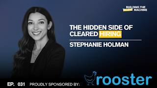 Episode 031: The Hidden Side of Cleared Hiring w/ Stephanie Holman