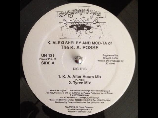K  Alexi Shelby  And MCD TA  Of The K  A  Posse  ‎– Dig This (K A  After Hours Mix)