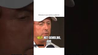 Mickelson's own words on addiction