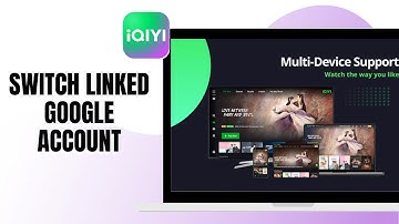 IQIYI- HOW TO SWITCH LINKED GOOGLE ACCOUNT