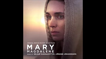 Mary Magdalene Soundtrack - "The Mustard Seed" - Johann Johannsson & Hildur Gudnadottir