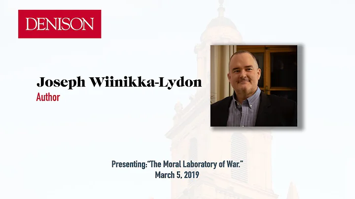 Goodspeed Lecture: 'The Moral Laboratory of War' presented by Joseph Wiinikka-Lydon.