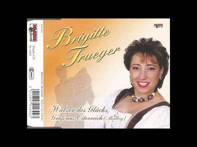 Brigitte Traeger - Walzer des Glücks