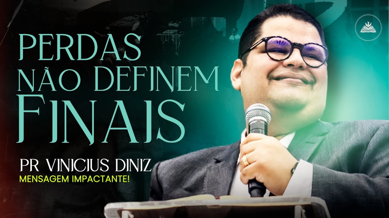 Deus Faz Novos Começos: Perdas Não São o Fim | Pr. Vinícius Diniz