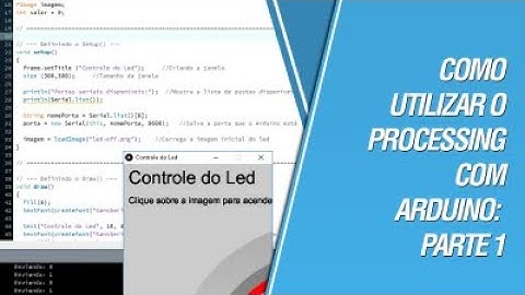 Como utilizar o Processing com Arduino: Parte 1