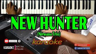 Karaoke NEW HUNTER (Nirwana Trio) ||Live Keyboard Karaoke|Download Style Di Deskripsi