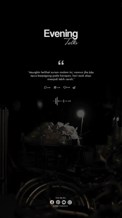 Story WA fullscreen terbaru Malam Hari ‼ EVENING TALKS