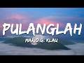 Mario G. Klau - Pulanglah (Lirik/Lyrics)