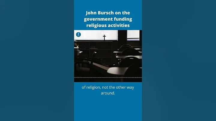 John Bursch on the government funding religious activities