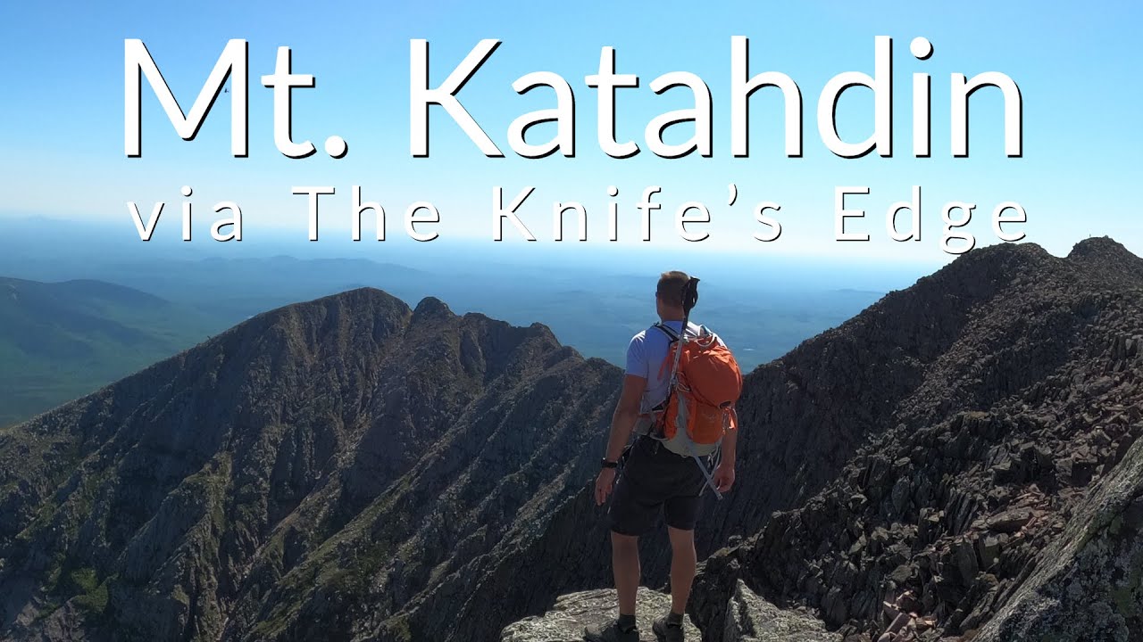 Mt. Katahdin via the Knife's Edge YouTube