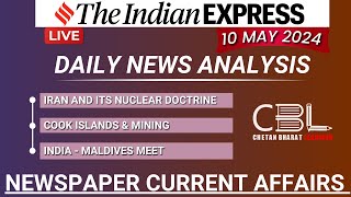 10 MAY 2024 | UPSC CSE 2024 || CURRENT AFFAIRS || NEWSPAPER ANALYSIS ||EDITORIAL || INDIAN EXPRESS