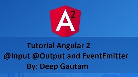 Angular 2 Tutorial input output event emitter
