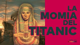 ¿Hubo una maldición egipcia en el Titanic? | Dentro de la pirámide | Nacho Ares